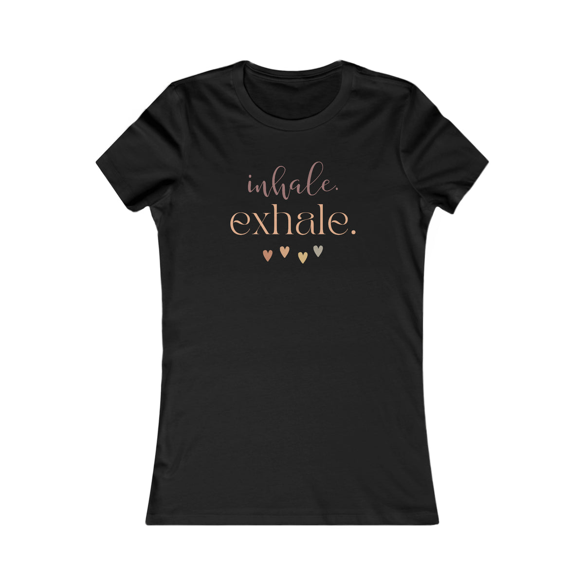 Inhale. Exhale. Women&#39;s Motivational T-Shirt