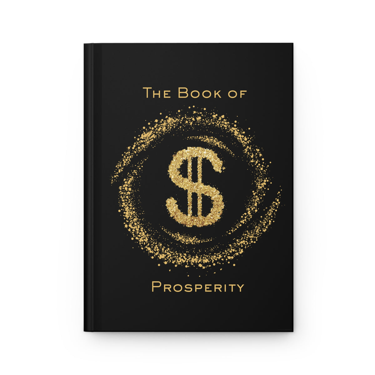 The Book of Prosperity | Wealth &amp; Abundance Manifestation Journal