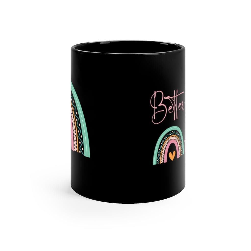 Better Days Ahead Tea &amp; Coffee Mug