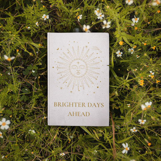 Brighter Days Ahead | Sun Catcher Anxiety Journal