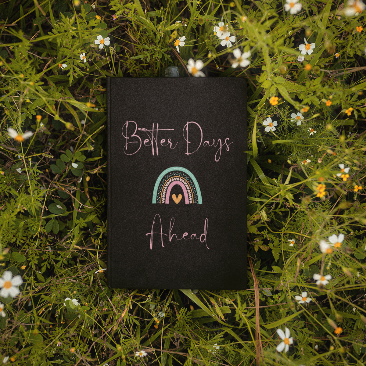 Better Days Ahead | Anxiety Journal