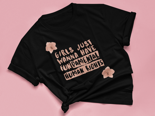 Girls Just Wanna Have Fundamental Rights | Feminism T Shirt | Feminist Top | Unisex Activist Shirt